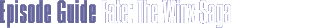 Episode Guide