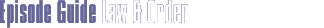 Episode Guide
